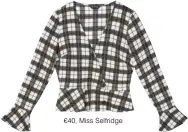  ??  ?? €40, Miss Selfridge