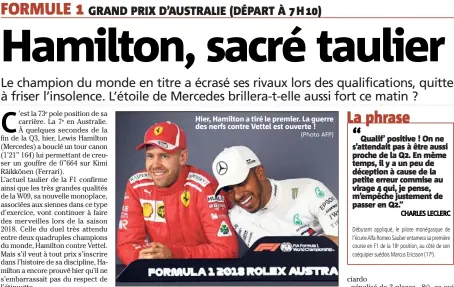  ?? (Photo AFP) ?? Hier, Hamilton a tiré le premier. La guerre des nerfs contre Vettel est ouverte ! La grille de départ