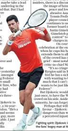  ??  ?? Fighting spirit: Djokovic is used to being the fans’ bogey man at Wimbledon