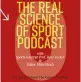  ??  ?? Listen to The Real Science Of Sport Podcast on all major podcast apps