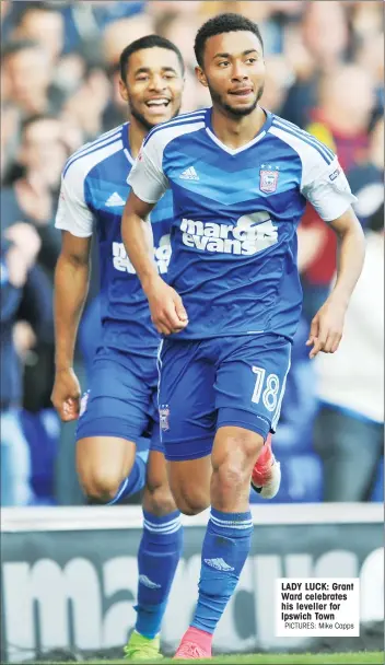  ?? PICTURES: Mike Capps ?? LADY LUCK: Grant Ward celebrates his leveller for Ipswich Town