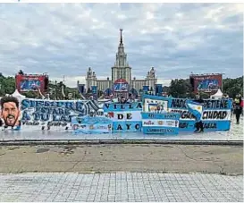  ?? (GENTILEZA) ?? Hay aguante. Los argentinos ya hacen “ruido” en Rusia.