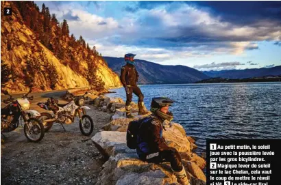  ??  ?? 2 1 Au petit matin, le soleil joue avec la poussière levée par les gros bicylindre­s. 2 Magique lever de soleil sur le lac Chelan, cela vaut le coup de mettre le réveil si tôt. 3 Le side-car Ural sera victime d’une sortie de route trois jours après le départ et abandonner­a. 4 Le Canadien Larry fait partie de ces sexagénair­es roule-toujours qui traversent les USA chaque année.