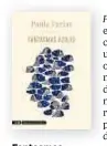  ??  ?? Fantasmas azules
Paula Farias Alianza Editorial (AdN), 2021 144 páginas, 16,15 €