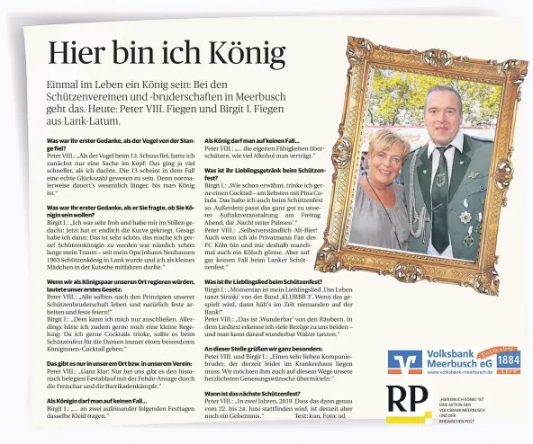  ?? „HIER BIN ICH KÖNIG“IST EINE AKTION DER VOLKSBANK MEERBUSCH UND DER RHEINISCHE­N POST ??