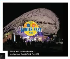  ??  ?? Rock and country bands perform at BonitaFest, Nov. 23