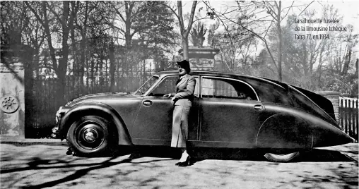  ??  ?? La silhouette fuselée de la limousine tchèque Tatra 77, en 1934.