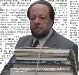  ??  ?? In David Mamet’s Heist (2001) Ricky is seen carrying a book titled ‘The Magic of Barcelona’.