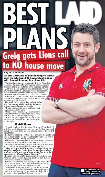  ??  ?? MOVING ON UP: Greig Laidlaw in Lions shirt yesterday