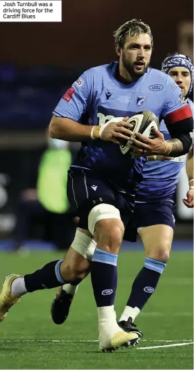 ??  ?? Josh Turnbull was a driving force for the Cardiff Blues