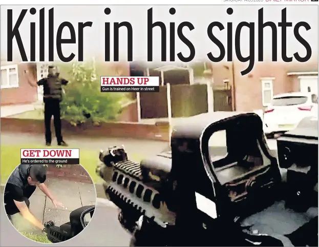  ??  ?? GET DOWN He’s ordered to the ground
HANDS UP Gun is trained on Heer in street