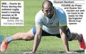  ?? PHOTO: DUIF DU TOIT/GALLO IMAGES ?? ONE... Fourie du Preez during the national rugby team ’ s training session at St Peters College