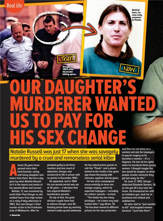  ??  ?? Denyer in 1993 after his brutal killing spree. Behind bars, he now only answers to Paula.