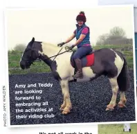  ?? N E D L A W Y M A : O T O H P ?? Amy a nd Teddy are looking forward to embracing all the activities at their riding clubIt’s not all work in the saddle! Riding clubs are great places to socialise, enjoy a natter and even a cheeky glass of Pimm’s