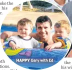  ??  ?? HAPPY Gary with Ed