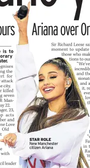  ??  ?? STAR ROLE
New Manchester citizen Ariana