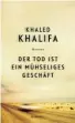  ??  ?? Buch: Khaled Khalifa, „Der Tod ist ein mühseliges Geschäft“, Roman, aus dem Arabischen von Hartmut Fähndrich, 220 Seiten, Rowohlt Verlag, Reinbek 2018.