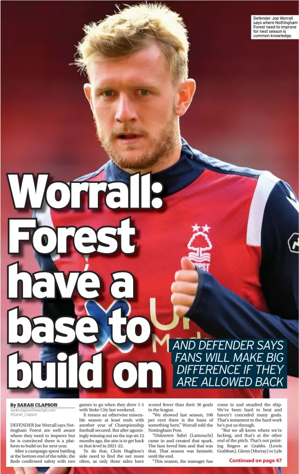  ??  ?? Defender Joe Worrall says where Nottingham Forest need to improve for next season is common knowledge.