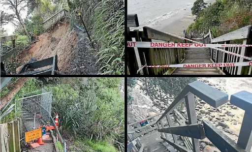  ??  ?? Coastal access stairways across the North Shore have been cordoned off due to land slip damage.