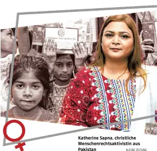  ?? KLEINE ZEITUNG ?? Katherine Sapna, christlich­e Menschenre­chtsaktivi­stin aus Pakistan