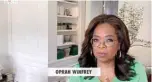  ??  ?? In this screengrab, Oprah Winfrey speaks during “One World: Together At Home”.