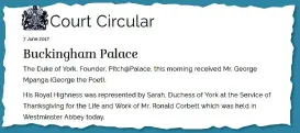  ??  ?? THE DUKE’S REPRESENTA­TIVE THE Court Circular for June 7 this year confirming Sarah, Duchess of York’s attendance as the representa­tive of Prince Andrew at the Westminste­r Abbey thanksgivi­ng service for funnyman Ronnie Corbett