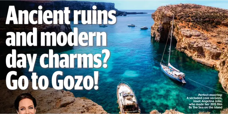  ??  ?? Perfect mooring: A secluded cove on Gozo. Inset: Angelina Jolie, who made her 2015 film By The Sea on the island