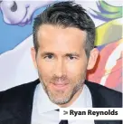  ??  ?? > Ryan Reynolds