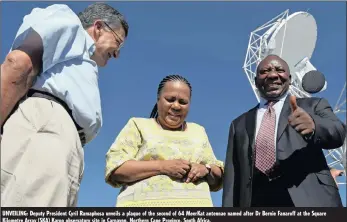  ?? PICTURES: SIYABULELA DUDA ?? UNVEILING: Deputy President Cyril Ramaphosa unveils a plaque of the second of 64 MeerKat antennae named after Dr Bernie Fanaroff at the Square Kilometre Array (SKA) Karoo observator­y site in Carnavon, Northern Cape Province, South Africa.
