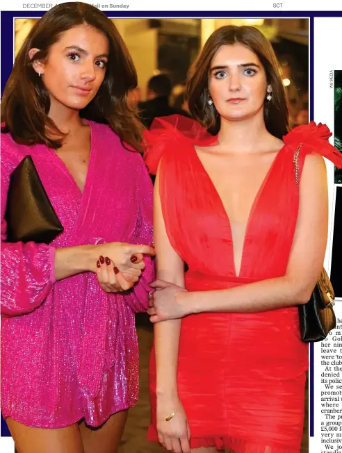  ?? ?? DRESSED UP: Molly, left, and Natasha prepare for an uncomforta­ble night out in London’s West End clubs