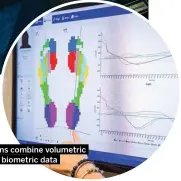  ??  ?? Scans combine volumetric and biometric data