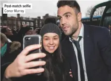 ??  ?? Post-match selfie Conor Murray