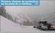  ?? (DR) ?? Plusieurs dizaines de centimètre­s sur les pistes de La Colmiane.