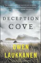  ??  ?? “Deception Cove”
By Owen Laukkanen (Mulholland Books, $28)