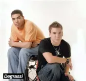  ??  ?? Degrassi