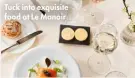  ?? ?? Tuck into exquisite food at Le Manoir