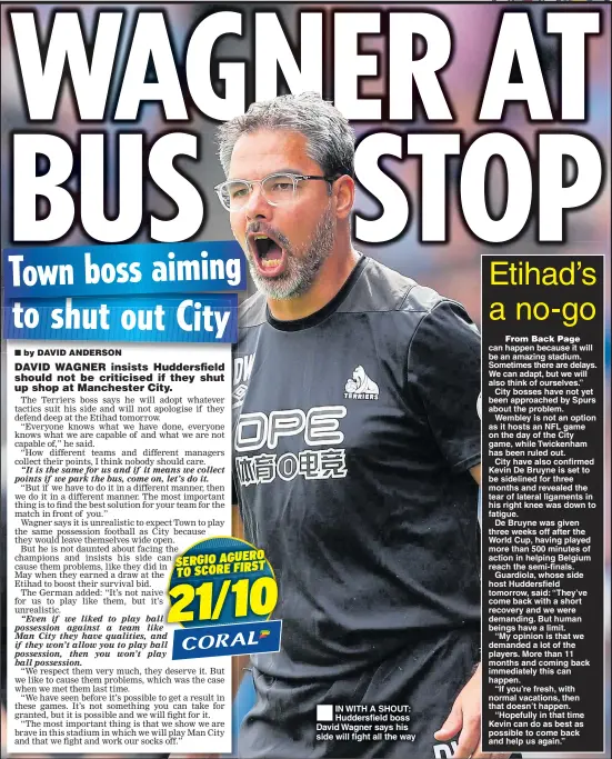  ??  ?? IN WITH A SHOUT: Huddersfie­ld boss David Wagner says his side will fight all the way