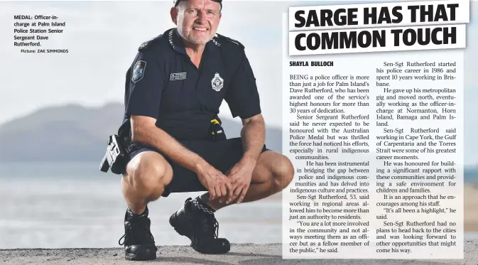  ?? Picture: ZAK SIMMONDS ?? MEDAL: Officer-incharge at Palm Island Police Station Senior Sergeant Dave Rutherford.