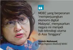  ??  ?? Yasmin Mahmood,
Ketua Pegawai Eksekutif MDEC