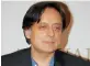  ??  ?? Shashi Tharoor