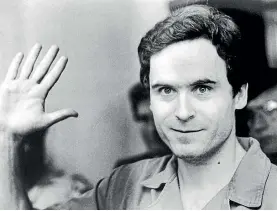  ??  ?? Ted Bundy waves during his trial for the murder of 30 women and girls.
