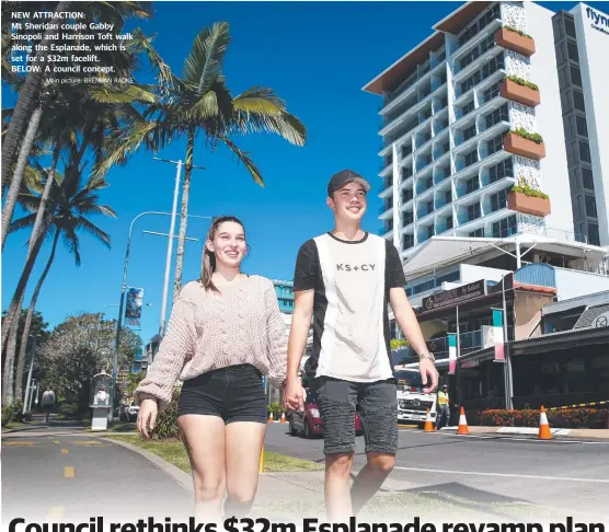  ?? Main picture: BRENDAN RADKE ?? NEW ATTRACTION:
Mt Sheridan couple Gabby Sinopoli and Harrison Toft walk along the Esplanade, which is set for a $32m facelift.
BELOW: A council concept.