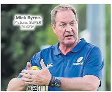  ?? Picture: SUPER RUGBY ?? Mick Byrne.