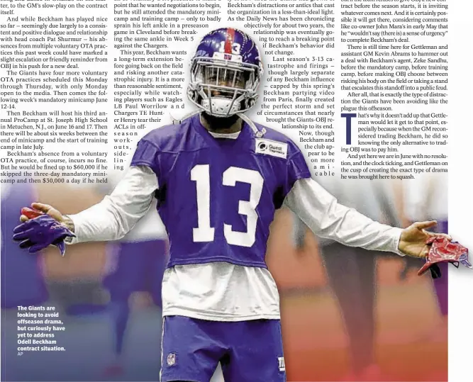  ??  ?? The Giants are looking to avoid offseason drama, but curiously have yet to address Odell Beckham contract situation.