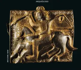  ?? DEA / GETTY IMAGES ?? JINETE TRACIO ARMADO CON UNA LANZA.
Tesoro de Letnitsa. Museo de Historia, Lovech. A la derecha, fíala para libaciones decorada con cabezas de negros, bellotas y palmetas. Tesoro de Panagyuris­hte. Museo de Plovdiv.