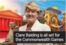  ?? ?? Clare Balding is all set for the Commonweal­th Games