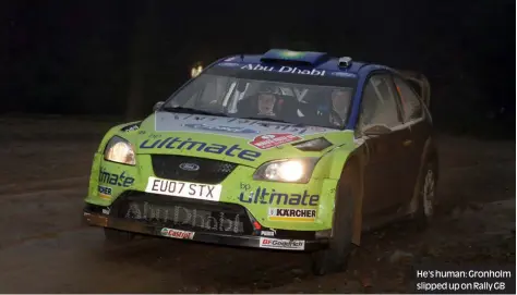  ?? ?? He’s human: Gronholm slipped up on Rally GB