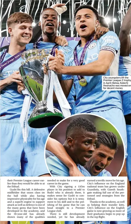  ?? ?? City youngsters lift the Premier League 2 trophy in April; Below, Kelechi Iheanacho was moved on for decent money