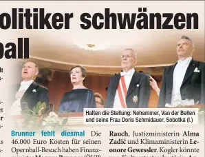  ?? ?? Halten die Stellung: Nehammer, Van der Bellen und seine Frau Doris Schmidauer, Sobotka (l.)