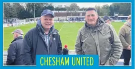  ??  ?? CHESHAM UNITED